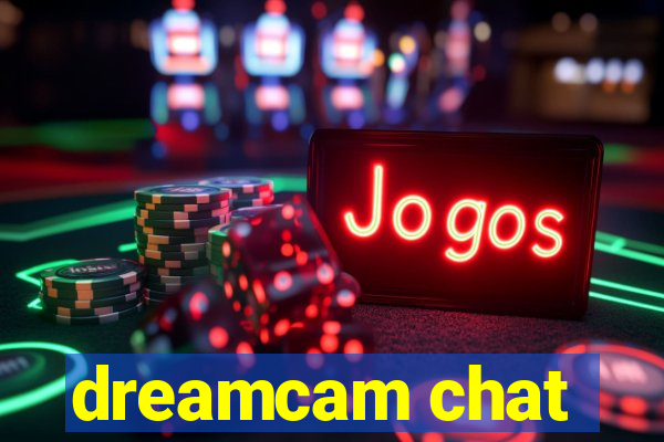 dreamcam chat